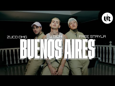 Free Stayla, Zuco OMG, J Bichi - Buenos Aires (Video Oficial)