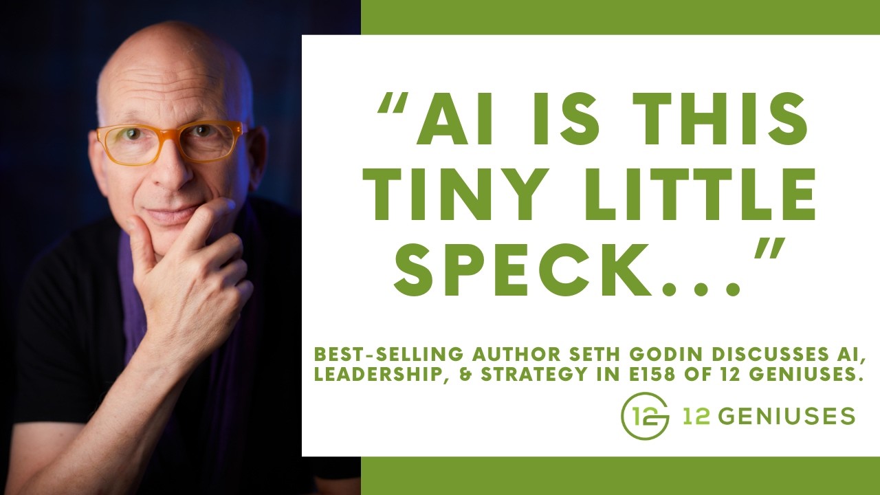Seth Godin | AI, Leadership, & Strategy