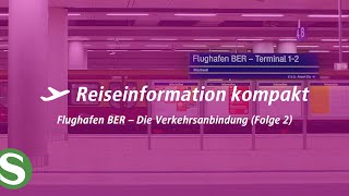 Flughafen BER | Folge 2 | Die Verkehrsanbindung