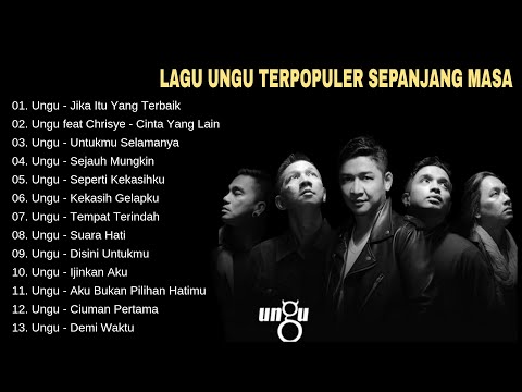 Kumpulan Lagu Ungu Terpopuler Sepanjang Masa - Jika Itu Yang Terbaik - Cinta Yang Lain - Demi Waktu