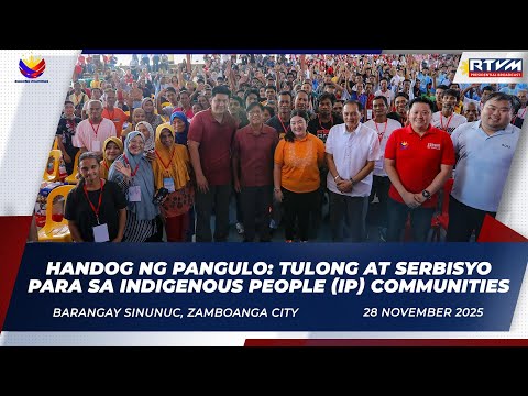 Handog ng Pangulo: Tulong at Serbisyo Para sa Indigenous People (IP) Communities