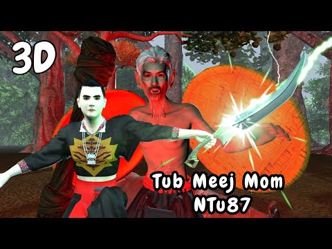 Tub meej​ mom​ ntu87​ hmoob​ 3D​ Animation​ Ep.87