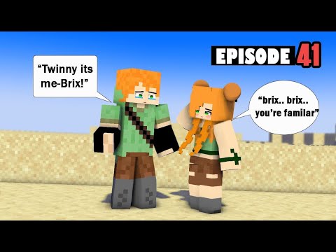 EPISODE 41: "Twinny, it's me — Brix!"