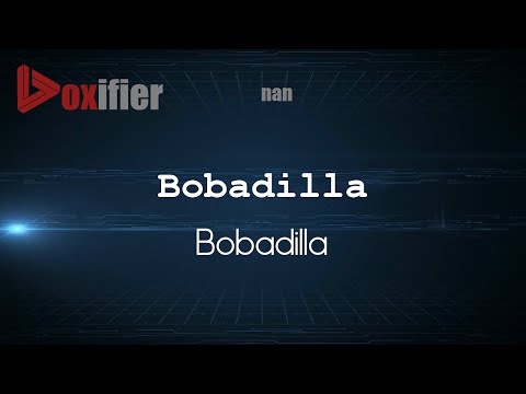 How to Pronounce Bobadilla (Bobadilla) in nan - Voxifier.com