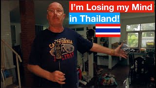 I've got Cabin Fever in Thailand
