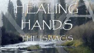 Healing hands The Isaac&#39;s