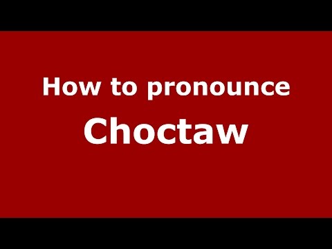 How to pronounce Choctaw