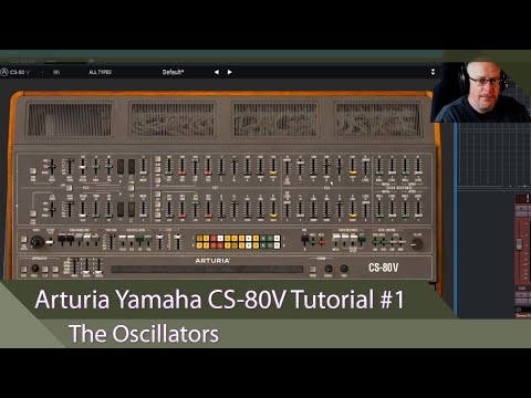 Arturia Yamaha CS-80V Tutorial Ep.1 - The Oscillators