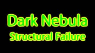 Dark Nebula - Structural Failure