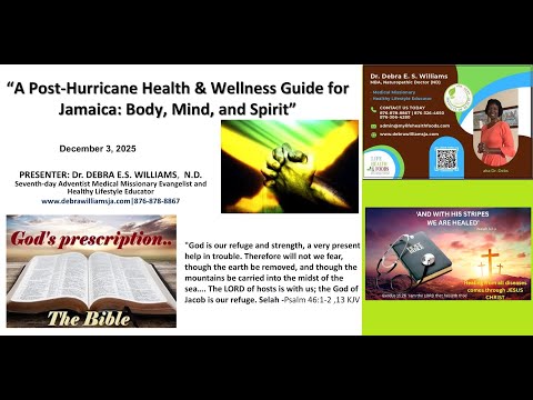 A Post-Hurricane Health & Wellness Guide for Jamaica: Body, Mind, & Spirit”-with Dr. Debra Williams