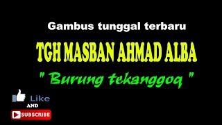 Download lagu Gambus guru bangke terbaru_Burung tekanggoq mp3