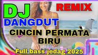 Download lagu DJ VIRAL 2025 DANGDUT REMIX - CINCIN PERMATA BIRU FULL BASS JEDAG JEDUG PAS ENAK DIDENGAR mp3