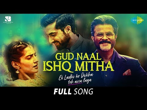 Gud Naal | गुड़ नाल | Full Song|Ek Ladki Ko Dekha Toh Aisa Laga|Anil|Sonam|Rajkummar|Navraj|Harshdeep