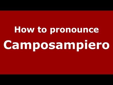 How to pronounce Camposampiero (Italian/Italy) - PronounceNames.com