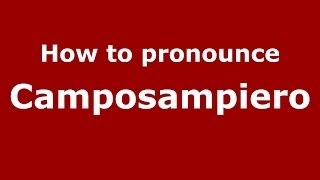 How to pronounce Camposampiero
