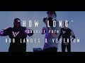 "How Long" Cover (Charlie Puth) - Veserium & Rob Landes "How Long" Cover (Charlie Puth) - Veserium & Rob Landes