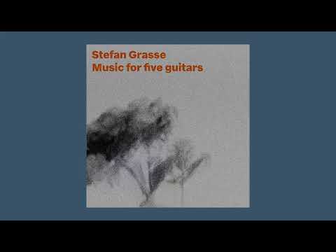Stefan Grasse EP 'Music for five guitars'