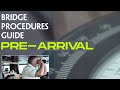 BRIDGE PROCEDURES CHECKLISTS PART 5 PRE ARRIVAL CHECKLIST