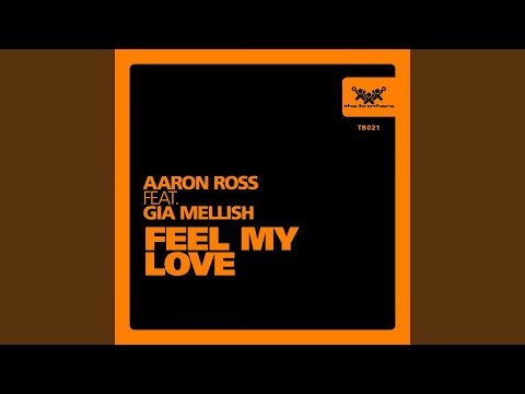 Feel My Love (Rossta Mix) (feat. Gia Mellish)