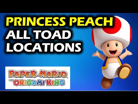 The Princess peach: All Toad Locations | Paper Mario The Origami King Walkthrough