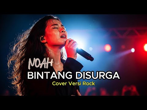 BINTANG DISURGA – NOAH  🎸 ROCK VERSION | AI COVER BY INDO MUSIC HITS