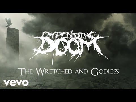 Impending Doom - The Wretched and Godless (Lyric Video)