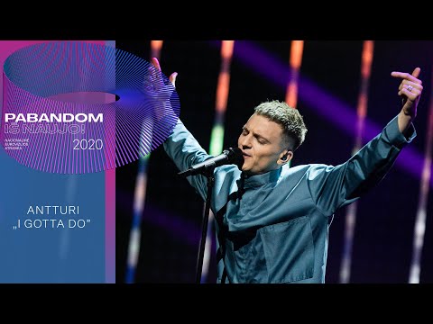 Antturi – „I Gotta Do“ | Pabandom iš naujo! 2020