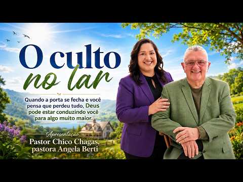 O CULTO NO LAR. "O Senhor é o meu pastor; nada me faltará" Salmo  23 :1