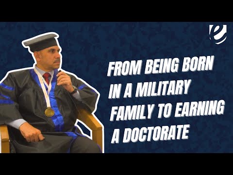 From Military Family to Earning a Doctorate