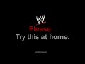 WWE Please Try This At Home