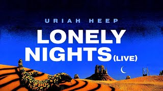 Uriah Heep - Lonely Nights (Live) (Official Audio)