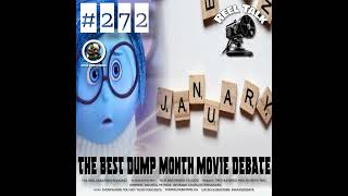 #272 "I Never Eat December Snow Flakes, I Wait Till January" The Best Dump Month Movies