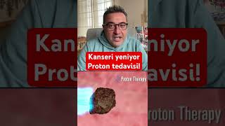 Kanseri yeniyor! Proton tedavisi. Müthiş bir teknoloji #kanser #kanser