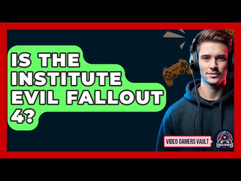 Is The Institute Evil Fallout 4? - Video Gamers Vault