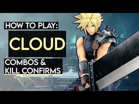 How To Play CLOUD: Basic Combos & Kill Confirms (Super Smash Bros. Ultimate)