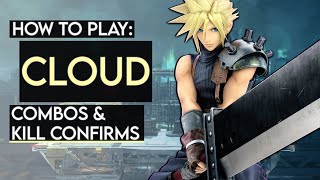 How To Play CLOUD: Basic Combos & Kill Confirms (Super Smash Bros. Ultimate)
