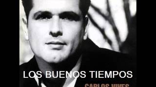 LOS BUENOS TIEMPOS- CARLOS VIVES