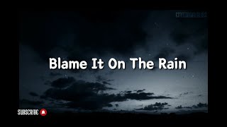 Blame It On The Rain || He Is We (Lyrics)