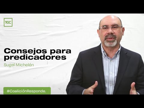 Consejos para la predicación ⎜ Sugel Michelén