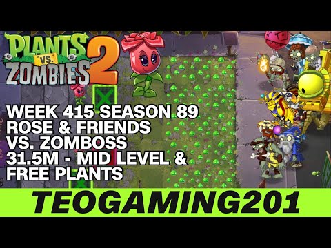 31.5M | Week 415 Rose & Friends vs. Zomboss | PvZ 2 | Arena | Season 89 (MID LEVEL)