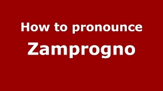 How to pronounce Zamprogno