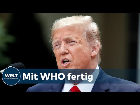 USA: Trump löst Beziehungen zur WHO auf