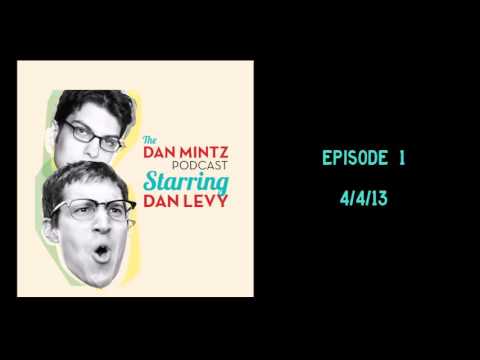 The Dan Mintz Podcast Starring Dan Levy - Episode 1