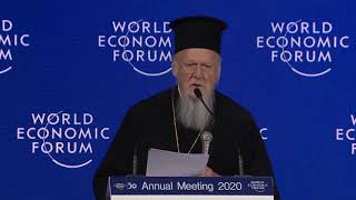 Davos 2020 - Special Address by His All-Holiness Patriarch Bartholomew, Archbishop of Constantinople