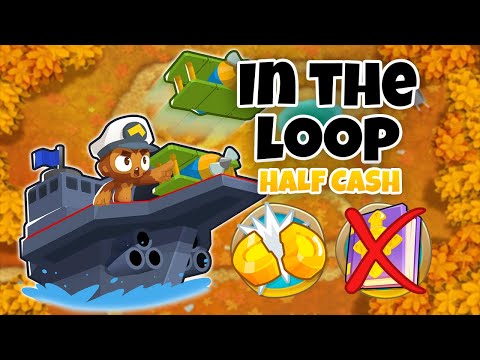 In The Loop HALF CASH Guide | No Monkey Knowledge - BTD6