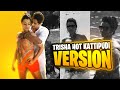 Trisha Hot Edit Trisha Hot Compilation Trisha Kattipudi Remix Trisha Maami Hot Part 3