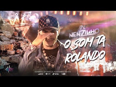 Nenzinho - O Som Ta Rolando (DJ 2F)