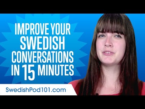 Learn Swedish in 15 Minutes - Improve your Swedish Conversation Skills