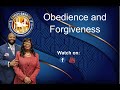 Obedience and Forgiveness || Elder Celia Patrick