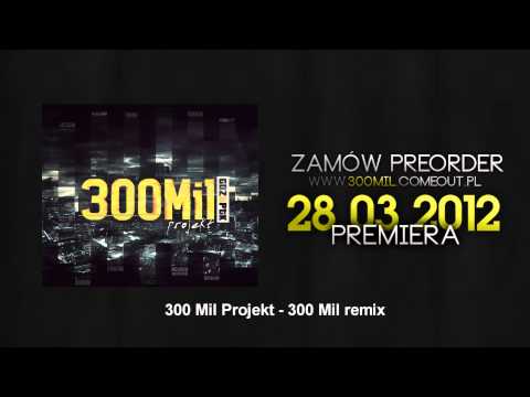 300 Mil Projekt - 300 Mil remix